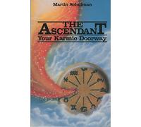 The Ascendant: Your Karmic Doorway