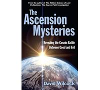 The Ascension Mysteries: Revealing the Cosmic Battle Between Good and Evil (Main)