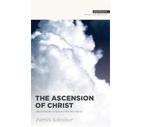 The Ascension of Christ: Recovering a Neglected Doctrine (Snapshots)