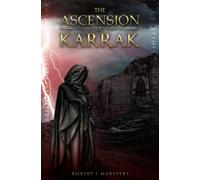 The Ascension of Karrak: The Karrak Trilogy Part One: 1 (The ABC of Karrak)