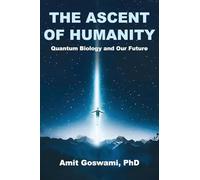 The Ascent of Humanity: Quantum Biology and Our Future