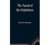 The Ascent of the Matterhorn