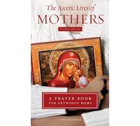 The Ascetic Lives of Mothers, Second Edition