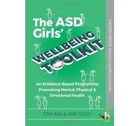 The ASD Girls' Wellbeing Toolkit: An Evidence-Based Intervention Promoting Mental, Physical & Emotional Health