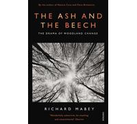 Richard Mabey – The Ash and The Beech – The Drama of Woodland Change – Paperback