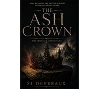 The Ash Crown: The Ironsilk Chronicles Book 1