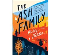 The Ash Family: A Novel