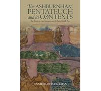 The Ashburnham Pentateuch and its Contexts: The Trinity in Late Antiquity and the Early Middle Ages: 23 (Boydell Studies in Medieval Art and Architecture)