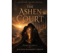 The Ashen Court, Book Three: The record is complete. What the record was for begins now. (Ashes and Embers)