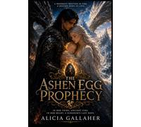 The Ashen Egg Prophecy: 1 (The First Flame Chronicles)