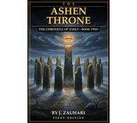 The Ashen Throne: The Chronicles of Emily - Book Two