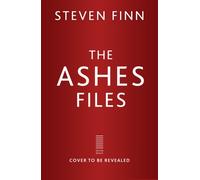 The Ashes Files : My Pride and Pain in Cricket’s Most Intense Series