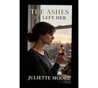The Ashes He Left Her