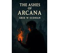 THE ASHES OF ARCANA