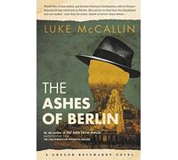 The Ashes of Berlin (Gregor Reinhardt 3): A Gregor Reinhardt novel