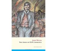 The Ashes of D.H. Lawrence: A journey from Florence and Lady Chatterley to Bandol en Provence