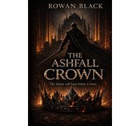 The Ashfall Crown (The Ashfall Saga)