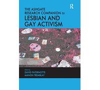 The Ashgate Research Companion to Lesbian and Gay Activism