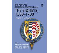 The Ashgate Research Companion to The Sidneys, 1500-1700: Volume 2: Literature