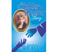 The Ashley Weaver Story: A John the Baptist Moment