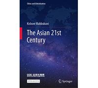 The Asian 21st Century (China and Globalization)