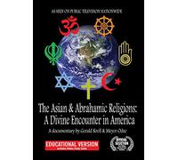 The Asian & Abrahamic Religions: A Divine Encounter In America - Educational Version