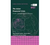 The Asian Financial Crisis: Causes, Contagion and Consequences: 2 (Global Economic Institutions, Series Number 2)