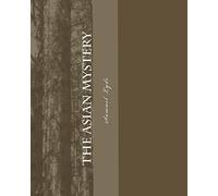 The Asian Mystery: The Ansaireeh or Nusairis of Syria: Volume 1