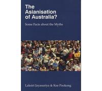 The Asianisation of Australia: Some Facts about the Myths