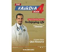 The #AskDrA Book - Vol. 4: Easy and Practical Answers to Enjoying Life as a New Sleever.