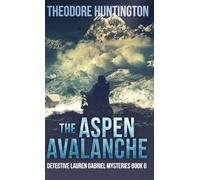 The Aspen Avalanche: 8 (Detective Lauren Gabriel Mysteries)
