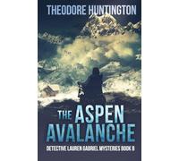 The Aspen Avalanche: 8 (Detective Lauren Gabriel Mysteries)