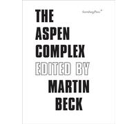 The Aspen Complex (Sternberg Press)