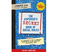 The Asperkid's (Secret) Book of Social Rules 10th by Jennifer Cook (PB 2022)