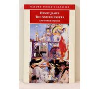 The Aspern Papers and Other Stories (Oxford World's Classics)