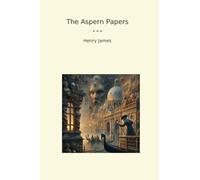 The Aspern Papers (Classic Books)