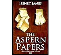The Aspern Papers - Classic Illustrated Edition