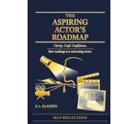 The Aspiring Actor's Roadmap: Self Reflections