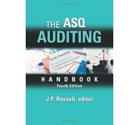 The ASQ Auditing Handbook, Fourth Edition 4th edition by J.P. Russell, editor (2013) Hardcover