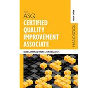 The ASQ Certified Quality Improvement Associate Handbook
