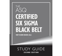 The ASQ Certified Six Sigma Black Belt Study Guide