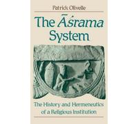 Olivelle - The Asrama System The History and Hermeneutics of a Religi - J555z