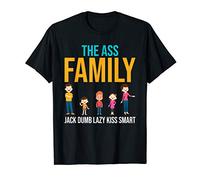 The Ass Family Jack Dumb Lazy Kiss Smart T-Shirt