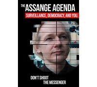 The Assange Agenda: Surveillancec, Democracy and You