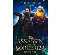 The Assassin and the Sorceress: (A Sapphic Romance Fantasy Adventure): 1 (The Assassin and the Sorceress Series)