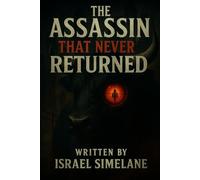 The Assassin That Never Returned: They were promised a payout-but never returned to confirm it
