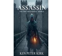 The Assassin: The Fire Tree Series - Book 6