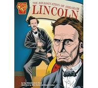 The Assassination of Abraham Lincoln (Graphic History)