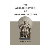 The Assassination of Emperor Tacitus