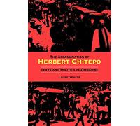 The Assassination of Herbert Chitepo: Texts and Politics in Zimbabwe